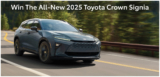 Win a 2025 Toyota Crown Signia with an MSRP of $53,000